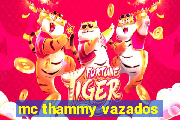 mc thammy vazados